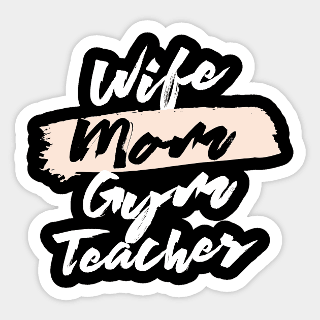 Cute Wife Mom Gym Teacher Gift Idea Sticker by BetterManufaktur